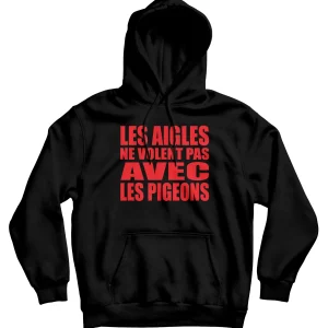 Sweat à capuche "Les aigles ne volent pas avec les pigeons"